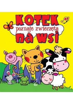 Pianki - Kotek poznaje zwierzęta na wsi