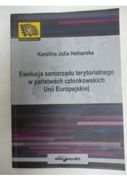 Ewolucja samorządu terytorialnego w państwach członkowskich Unii Europejskiej
