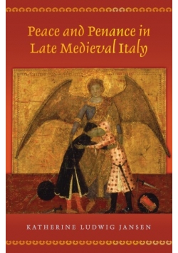 Peace and Penance in Late Medieval Italy