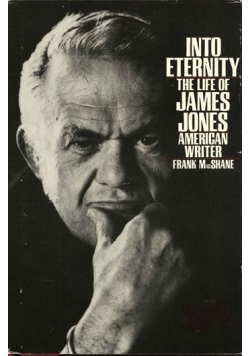 Into eternity The life of James Jones