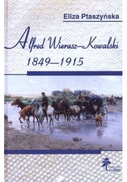 Alfred Wierusz Kowalski 1849 1915 Dedykacja Ptaszyńskiej
