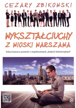 Wykształciuchy z wioski Warszawa, nowa