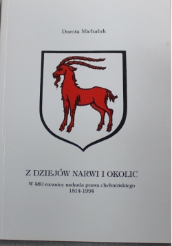 Z dziejów Narwi i okolic w W 480 rocznicę nadania prawa chełmińskiego