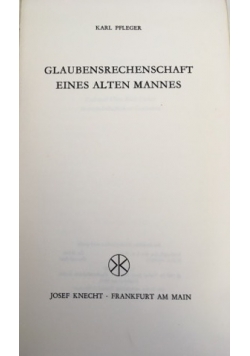 Glaubensrechenschaft eines alten mannes