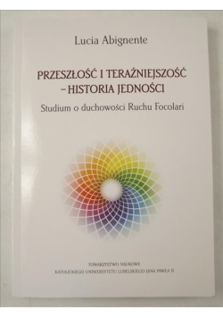 Przeszłość i teraźniejszość-historia jedności