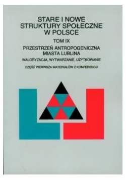 Stare i nowe struktury społeczne w Polsce, Tom IX