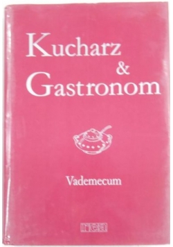 Kucharz & Gastronom Vademecum