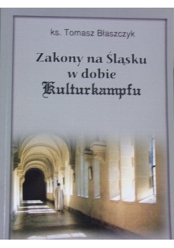 Zakony na Śląsku w dobie kulturkampfu