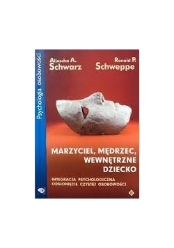 Marzyciel,mędrzec,wewnętrzne dziecko