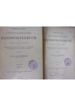 Ausfuhrliches Lateinisch-Deutsches ,Tom A-Z,K-Z,1869r.