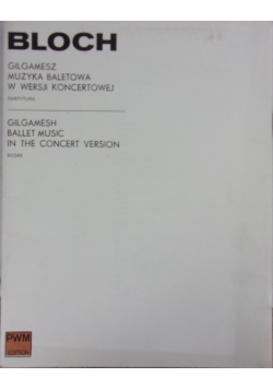 Gilgamesz Muzyka Baletowa w wersji Koncertowej