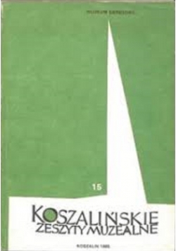Koszalińskie zeszyty muzealne 15
