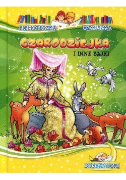 Biblioteczka maluszka - Czarodziejka i inne bajki