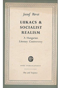 Lukacs & Socialist Realism, 1950r.