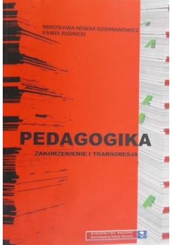 Pedagogika. Zakorzenienie i transgresja