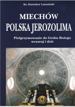 Miechów Polska Jerozolima