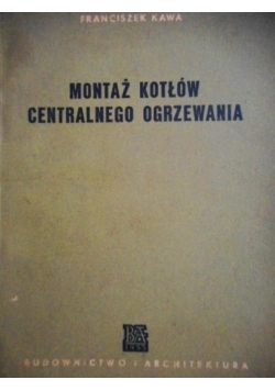 Montaż kotłów centralnego ogrzewania