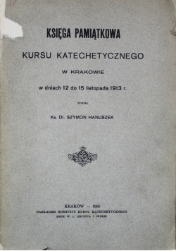 Księga Pamiątkowa Kursu Katechetycznego w Krakowie 1916 r.