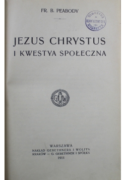 Jezus Chrystus i kwestya społeczna 1911 r.