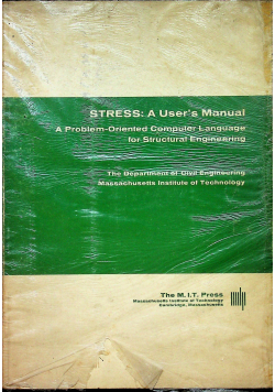 Stress A Users Manual A problem Oriented Computer Language for Structural Engineering