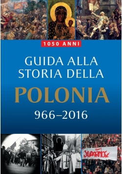 Guida Alla Storia Della Polonia 966 - 2016