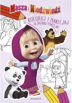Koloruj i naklejaj. Masza i Niedźwiedź.