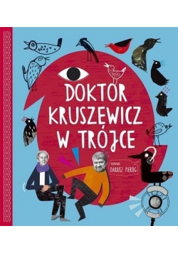 Doktor Kruszewicz w Trójce +CD