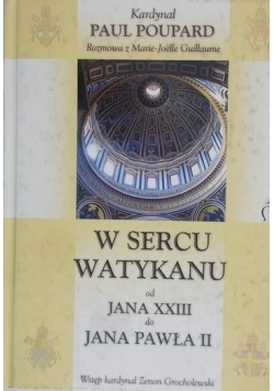 Poupard Paul - W sercu Watykanu