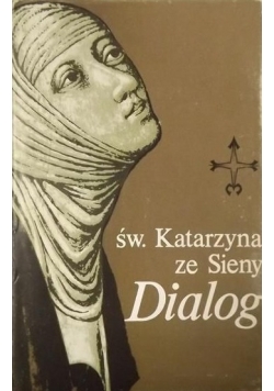 Dialog o Bożej opatrzności czyli księga boskiej nauki