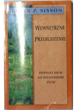 Wewnętrzne Przebudzenie Pierwszy Krok Ku Świadomemu Zyciu
