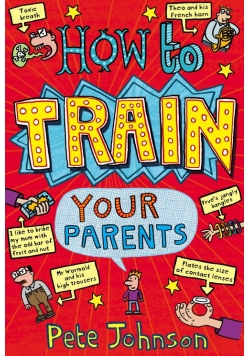 How To Train Your Parents