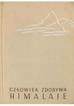 Człowiek zdobywa Himalaje