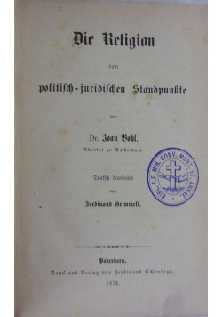 Die religion vom politisch-juridischen Standpunkte,1874r