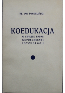 Koedukacja w świetle badań współczesnej psychologji 1936 r.