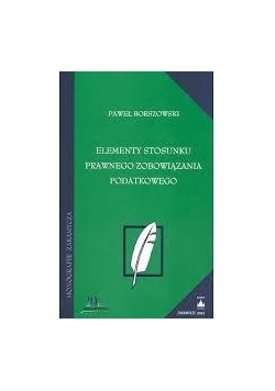 Elementy stosunku prawnego zobowiązania podatkowego