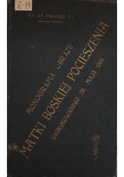 Monografia obrazu Matki Boskiej Pocieszenia, 1906 r.
