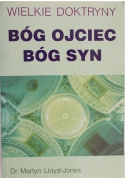 Wielkie Doktryny Bóg Ojciec Bóg Syn
