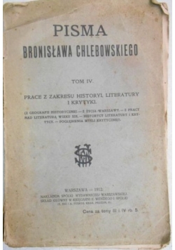 Pisma Bronisława Chlebowskiego Tom IV, 1912r.