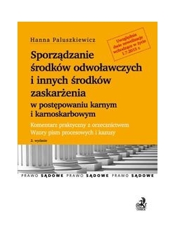 Sporządzanie środków odwoławczych i innych środków zaskarżenia w postępowaniu karnym i karnoskarbowym