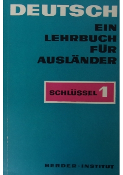 Deutsch, Ein lehrbuch fur Auslander. Teil 1.
