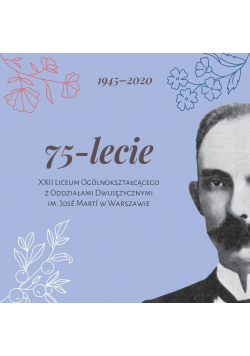 75 lecie XXII Liceum Ogólnokształcącego z oddziałami dwujęzycznymi