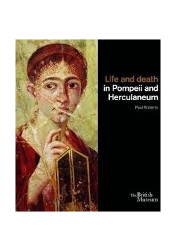 Life and death in Pompeil and Herculaneum