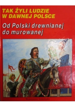 Od Polski drewnianej do murowanej