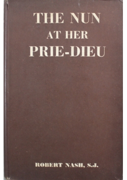 The Nun at her Prie - Dieu