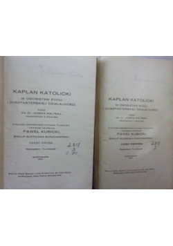 Kapłan katolicki w osobistem życiu i duszpasterskiej działalności. Część od I do II, 1930 r.
