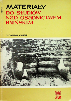 Materiały do studiów nad osadnictwem bnińskim