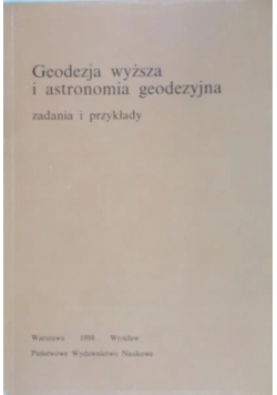 Geodezja wyższa i astronomia geodezyjna