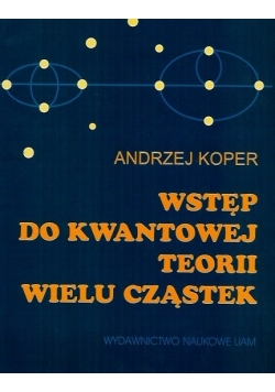 Wstęp do kwantowej teorii wielu cząstek