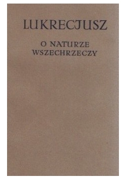 Lukrecjusz O naturze wszechrzeczy