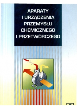 Aparaty i urządzenia przemysłu chemicznego i przetwórczego
